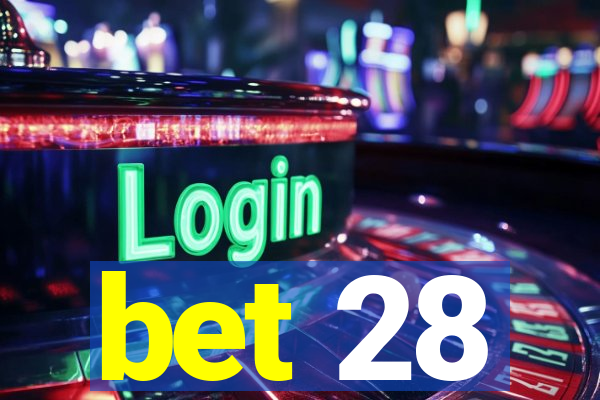 bet 28